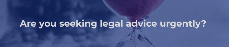 Are you seeking legal advice urgently?