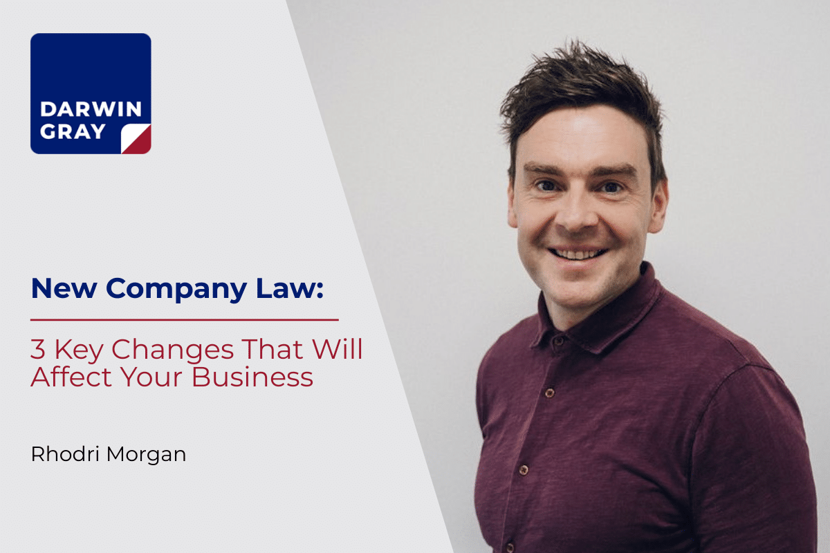 New Company Law: 3 Key Changes That Will Affect Your Business